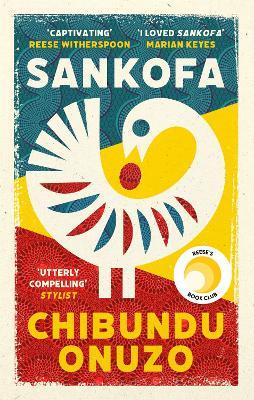 Sankofa: A BBC Between the Covers Book Club Pick and Reese Witherspoon Book Club Pick - Chibundu Onuzo - cover