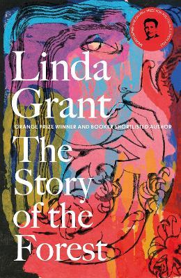 The Story of the Forest: Shortlisted for the Orwell Prize for Political Fiction 2023 - Linda Grant - cover