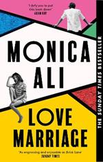 Love Marriage: The Sunday Times bestseller and 'unputdownable exploration of modern love' (Stylist)