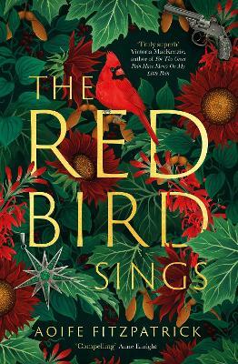 The Red Bird Sings: A chilling and gripping historical gothic fiction debut, shortlisted for the Irish Book Awards 2023 - Aoife Fitzpatrick - cover