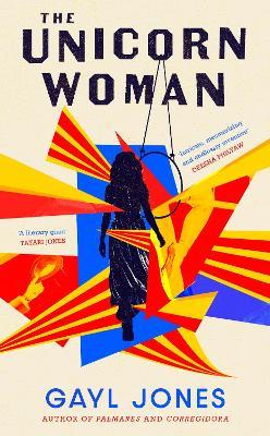 The Unicorn Woman - Gayl Jones - cover