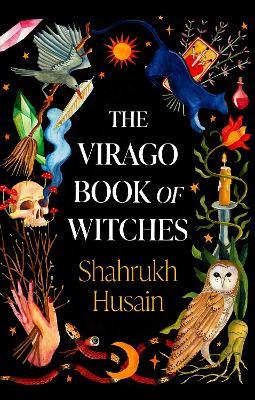 The Virago Book Of Witches - Shahrukh Husain - cover