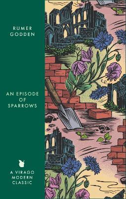 An Episode of Sparrows: A Virago Modern Classic - Rumer Godden - cover