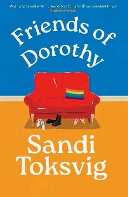 Friends of Dorothy: The funny and brilliant new novel from the star of QI - an instant Sunday Times bestseller - Sandi Toksvig - cover