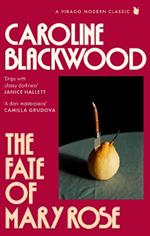 The Fate of Mary Rose: The rediscovered dark masterpiece for fans of Shirley Jackson