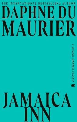 Jamaica Inn: The thrilling gothic classic from the beloved author of REBECCA - Daphne Du Maurier - cover