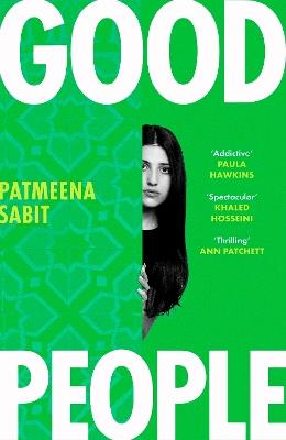Good People: 'Utterly addictive . . . will have everyone talking' PAULA HAWKINS - Patmeena Sabit - cover