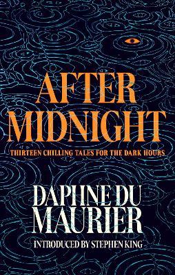 After Midnight: Thirteen Chilling Tales for the Dark Hours - Daphne du Maurier - cover