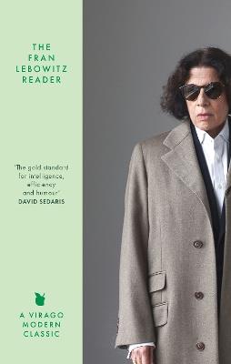 The Fran Lebowitz Reader: The Sunday Times Bestseller - Fran Lebowitz - cover