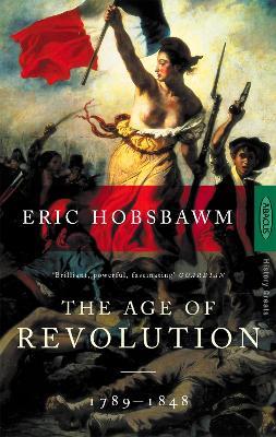 The Age Of Revolution: 1789-1848 - Eric Hobsbawm - cover