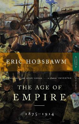 The Age Of Empire: 1875-1914 - Eric Hobsbawm - cover