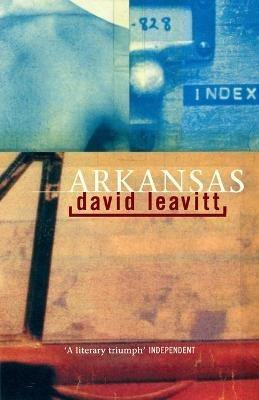 Arkansas - David Leavitt - cover