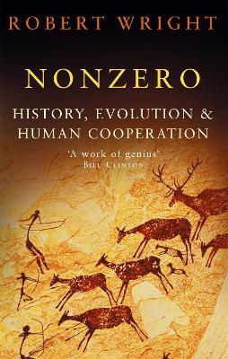 Nonzero: History, Evolution & Human Cooperation - Robert Wright - cover