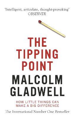 The Tipping Point: How Little Things Can Make a Big Difference - Malcolm Gladwell - cover