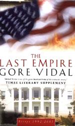 The Last Empire: Essays 1992-2001