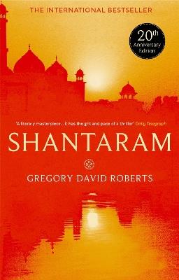 Shantaram: Now a major Apple TV+ series starring Charlie Hunnam - Gregory David Roberts - cover