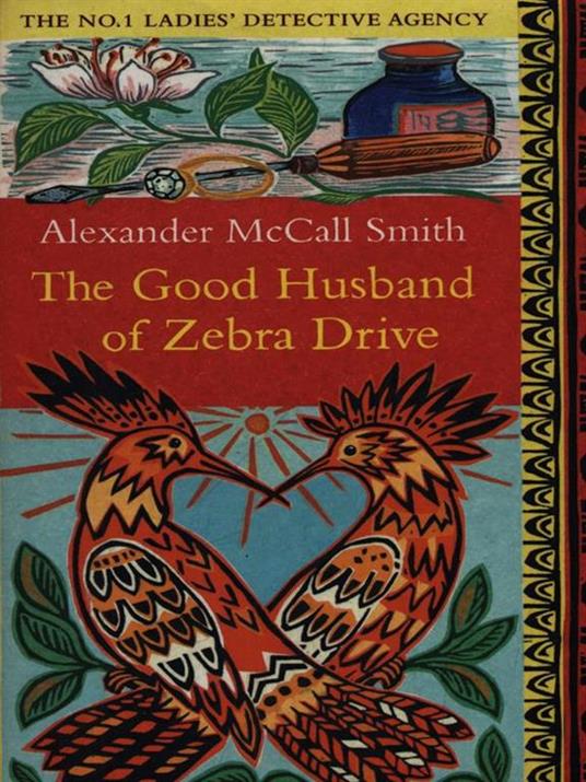 The Good Husband Of Zebra Drive - Alexander McCall Smith - 2