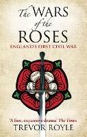 The Wars Of The Roses: England's First Civil War