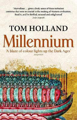 Millennium: The End of the World and the Forging of Christendom - Tom Holland - cover