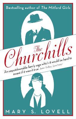 The Churchills: A Family at the Heart of History - from the Duke of Marlborough to Winston Churchill - Mary S. Lovell - cover