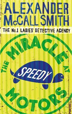 The Miracle At Speedy Motors - Alexander McCall Smith - cover
