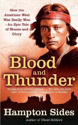 Blood And Thunder: An Epic of the American West - Hampton Sides - cover