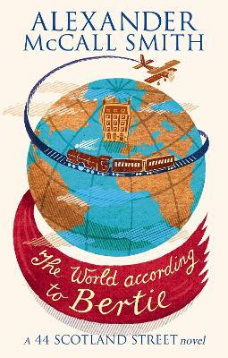 The World According To Bertie - Alexander McCall Smith - cover