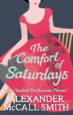 The Comfort Of Saturdays - Alexander McCall Smith - cover