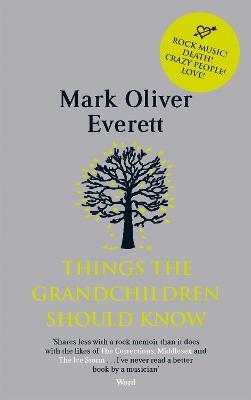 Things The Grandchildren Should Know - Mark Oliver Everett - cover