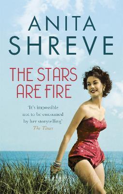 The Stars are Fire - Anita Shreve - cover