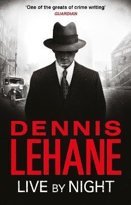 Live by Night - Dennis Lehane - cover