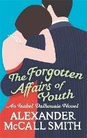The Forgotten Affairs Of Youth - Alexander McCall Smith - cover