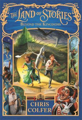 The Land of Stories: Beyond the Kingdoms: Book 4 - Chris Colfer - cover
