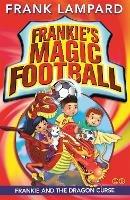 Frankie's Magic Football: Frankie and the Dragon Curse: Book 7 - Frank Lampard - cover