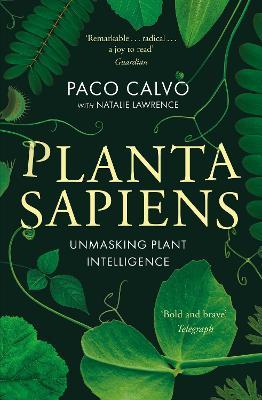 Planta Sapiens: Unmasking Plant Intelligence - Paco Calvo,Natalie Lawrence - cover