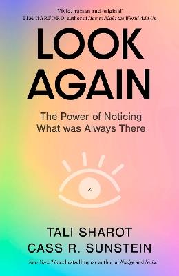Look Again: The Power of Noticing What was Always There - Tali Sharot,Cass R. Sunstein - cover
