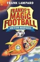Frankie's Magic Football: Meteor Madness: Book 12 - Frank Lampard - cover