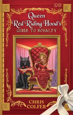 The Land of Stories: Queen Red Riding Hood's Guide to Royalty - Chris Colfer - cover