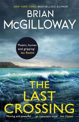 The Last Crossing: a gripping and unforgettable crime thriller from the New York Times bestselling author - Brian McGilloway - cover