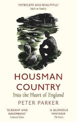 Housman Country: Into the Heart of England - Peter Parker - cover