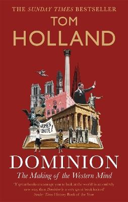 Dominion: The Making of the Western Mind - Tom Holland - cover