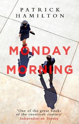 Monday Morning - Patrick Hamilton - cover