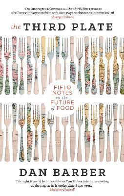 The Third Plate: Field Notes on the Future of Food - Dan Barber - cover