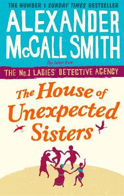 The House of Unexpected Sisters - Alexander McCall Smith - cover