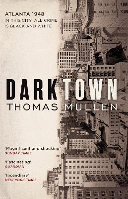 Darktown: The remarkable, multi-award nominated historical crime thriller - Thomas Mullen - cover