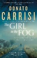 The Girl in the Fog: The Sunday Times Crime Book of the Month - Donato Carrisi - cover