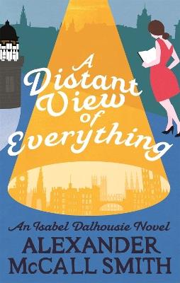 A Distant View of Everything - Alexander McCall Smith - cover