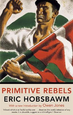 Primitive Rebels - Eric Hobsbawm - cover