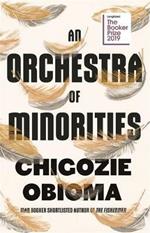 An Orchestra of Minorities: Shortlisted for the Booker Prize 2019