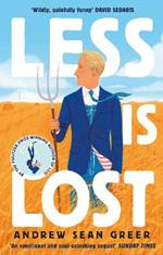 Less is Lost: 'An emotional and soul-searching sequel' (Sunday Times) to the bestselling, Pulitzer Prize-winning Less